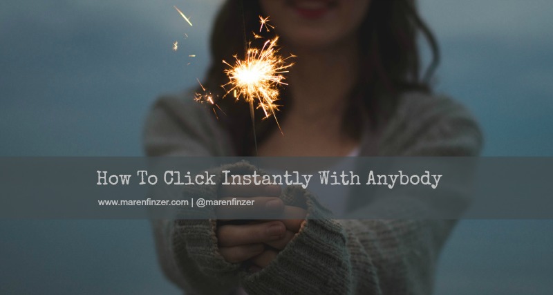 5 Ways To Click Instantly With Anybody