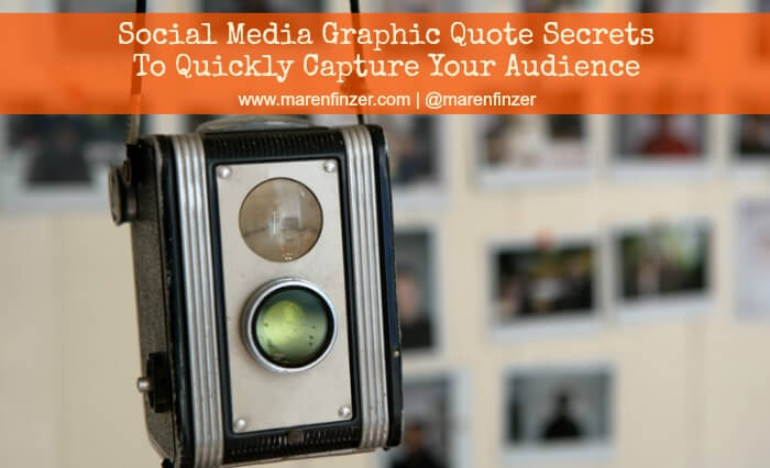 Social Media Graphic Quote Secrets To Quickly Capture Your Audience